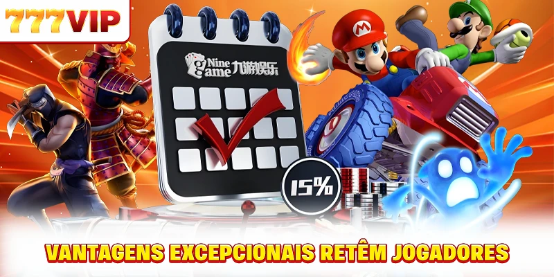 Vantagens excepcionais retêm jogadores
